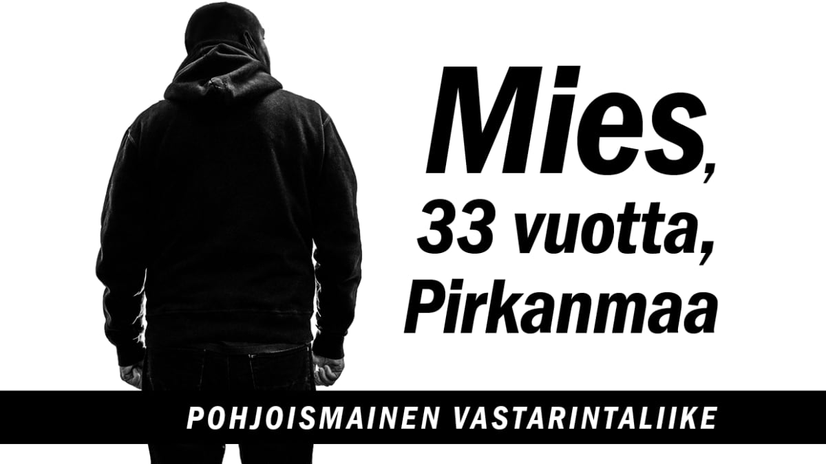 Mies, 33 vuotta, Pirkanmaa, Pohjoismainen Vastarintaliike.