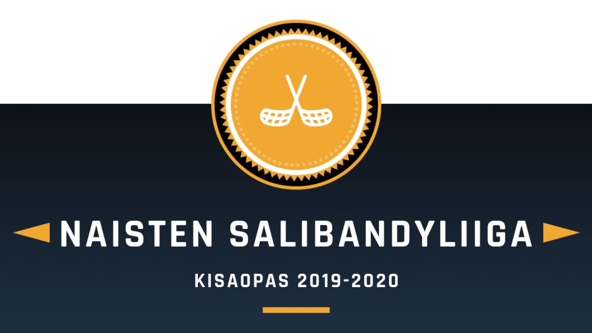 NAISTEN SALIBANDYLIIGA - KISAOPAS 2019-2020