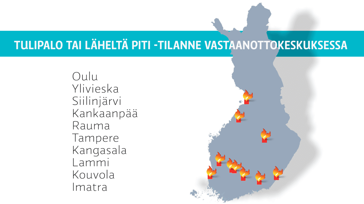 Paikkakunnat, joiden vastaanottokeskuksissa on ollut tulipalo tai läheltä piti -tilanne