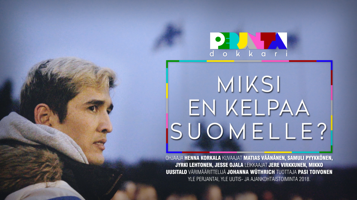 Perjantai-dokkari Miksi en kelpaa Suomelle