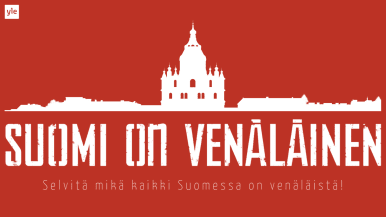 Suomi on venäläinen -sarja selvittää mikä kaikki Suomessa on venäläistä.