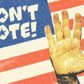 Don't Vote! -kuvituskuva. Kuvassa USAn lippu, jonka tähtien paikalla teksti "Don't vote!" ja vieressä käsi pystyssä stop-merkkiä symboloiden.
