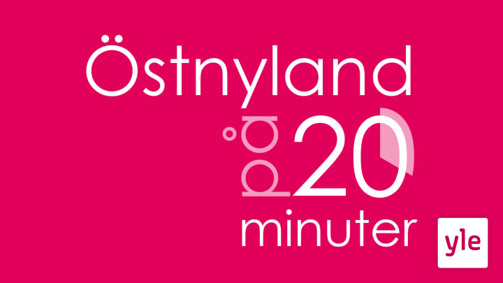 Östnyland på 20 minuter