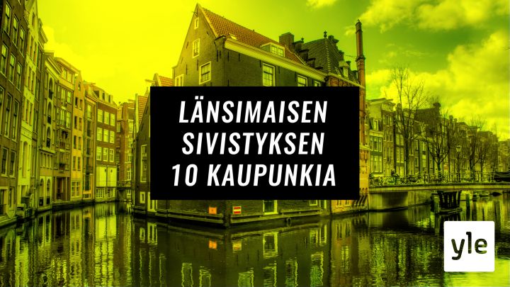 Länsimaisen sivistyksen 10 kaupunkia