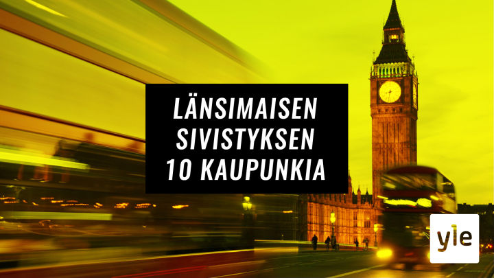 Länsimaisen sivistyksen 10 kaupunkia