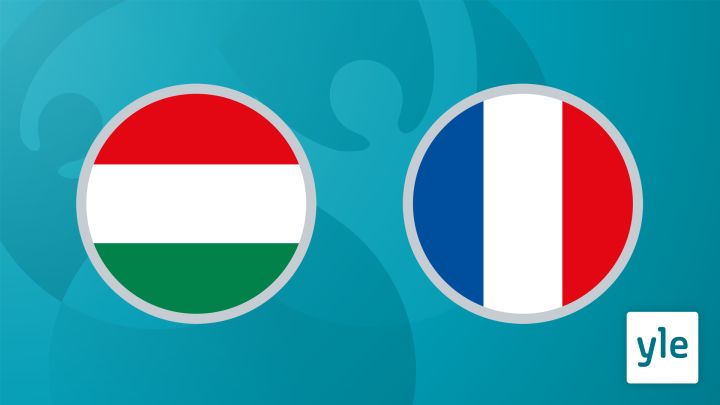 Jalkapallon EURO 2020: Unkari - Ranska: 19.06.2021 18.00