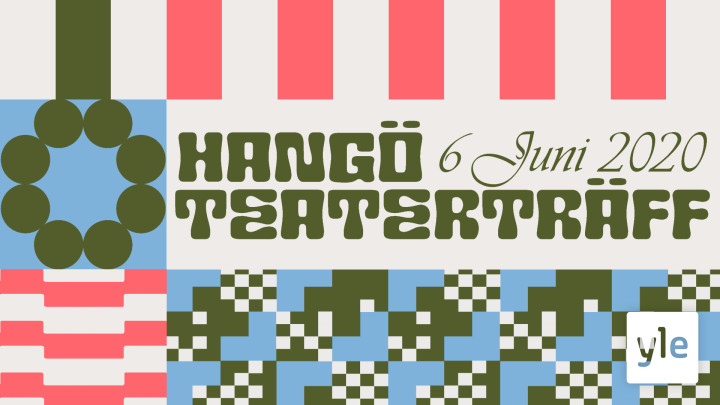 Hangö Teaterträff 2020: Festivaalilähetys (16): 06.06.2020 22.10